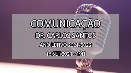 COMUNICAÇÃO DO DIRETOR DR. CARLOS SANTOS - ANO LETIVO 2021/2022