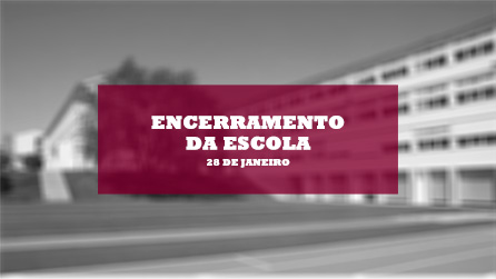 AVISO - ENCERRAMENTO DA ESCOLA (28 DE JANEIRO)